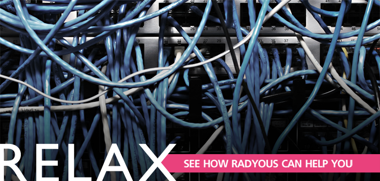 Relax. See how Radyous can work for you.